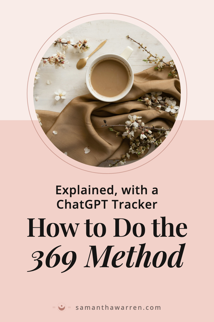 How to do the 369 method, explained with a ChatGPT tracker